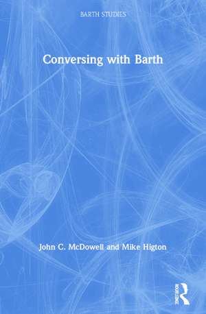 Conversing with Barth de John C. McDowell