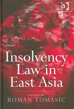 Insolvency Law in East Asia de Roman Tomasic