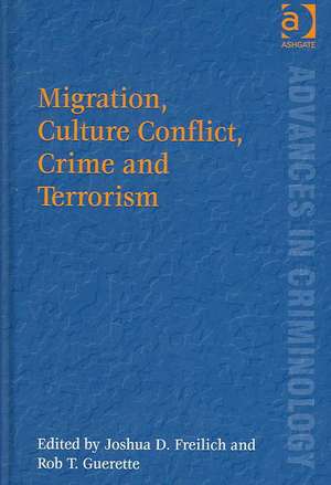 Migration, Culture Conflict, Crime and Terrorism de Rob T. Guerette