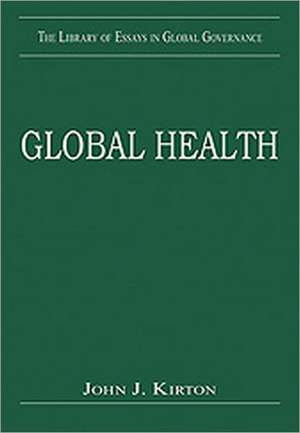 Global Health de John J. Kirton