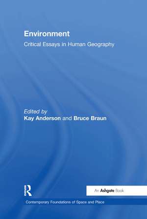 Environment: Critical Essays in Human Geography de Bruce Braun