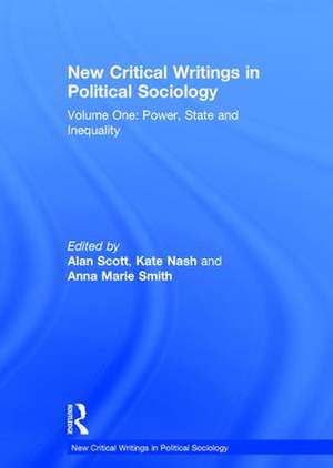 New Critical Writings in Political Sociology: Volume One: Power, State and Inequality de Kate Nash