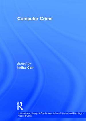 Computer Crime de Indira Carr