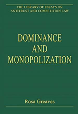 Dominance and Monopolization de Rosa Greaves