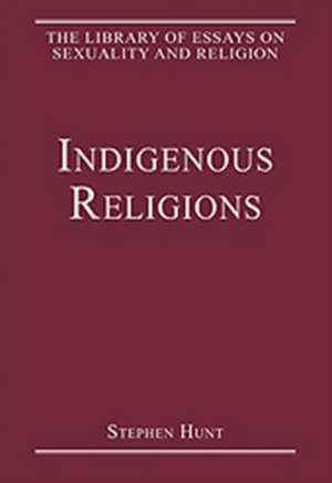 Indigenous Religions de Stephen Hunt