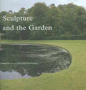 Sculpture and the Garden de Patrick Eyres