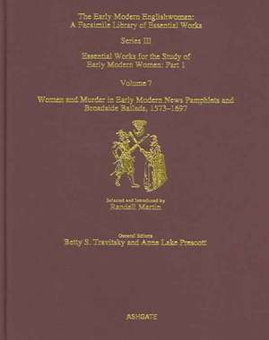 Women and Murder in Early Modern News Pamphlets and Broadside Ballads, 1573-1697: Essential Works for the Study of Early Modern Women, Series III, Part One, Volume 7 de Randall Martin