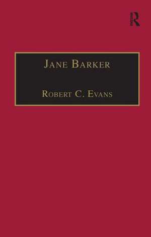 Jane Barker: Printed Writings 1641–1700: Series II, Part Four, Volume 1 de Robert C. Evans