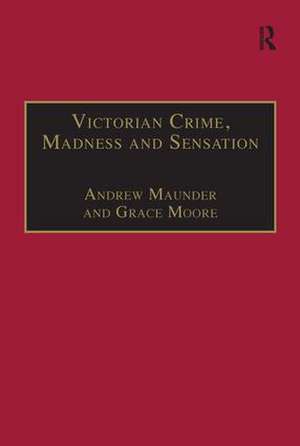 Victorian Crime, Madness and Sensation de Andrew Maunder