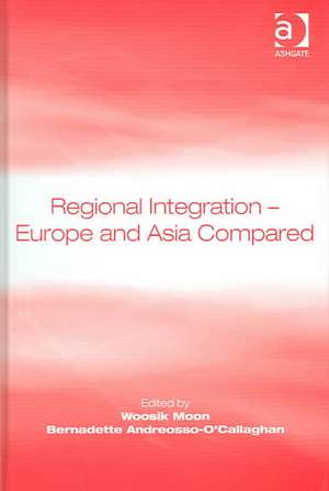 Regional Integration – Europe and Asia Compared de Woosik Moon