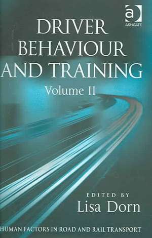 Driver Behaviour and Training: Volume 2 de Dr. Lisa Dorn