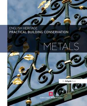 England, H: Practical Building Conservation: Metals