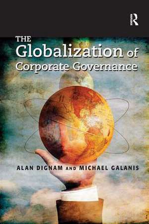 The Globalization of Corporate Governance de Alan Dignam