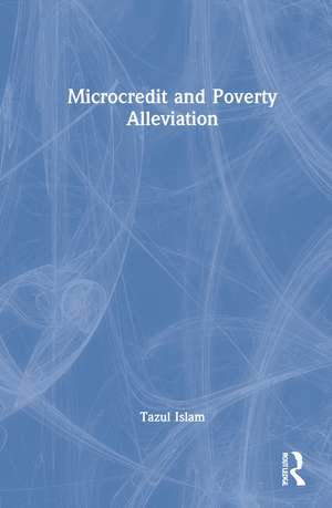 Microcredit and Poverty Alleviation de Tazul Islam