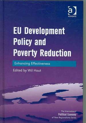 EU Development Policy and Poverty Reduction: Enhancing Effectiveness de Wil Hout