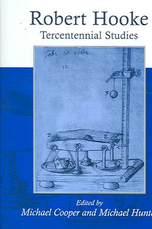 Robert Hooke: Tercentennial Studies de Michael Hunter