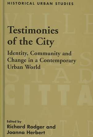 Testimonies of the City: Identity, Community and Change in a Contemporary Urban World de Joanna Herbert