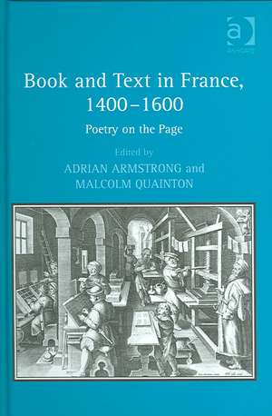 Book and Text in France, 1400–1600: Poetry on the Page de Malcolm Quainton