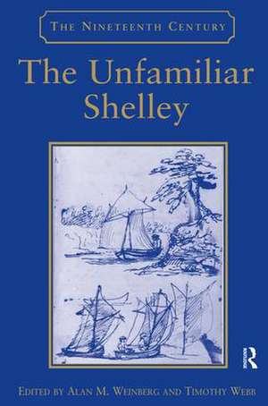 The Unfamiliar Shelley de Timothy Webb