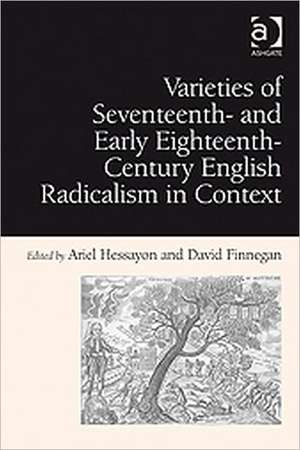 Varieties of Seventeenth- and Early Eighteenth-Century English Radicalism in Context de David Finnegan