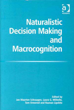 Naturalistic Decision Making and Macrocognition de Laura Militello