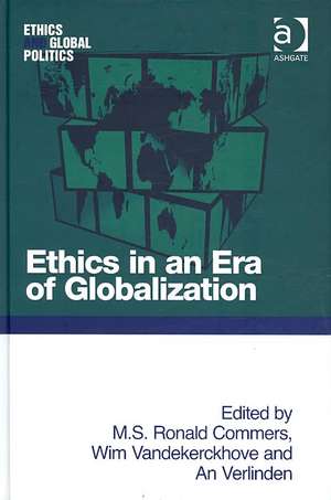 Ethics in an Era of Globalization de M. S. Ronald Commers