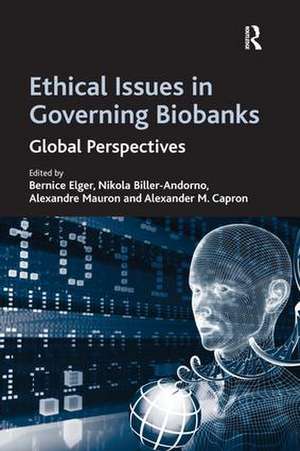 Ethical Issues in Governing Biobanks: Global Perspectives de Nikola Biller-Andorno