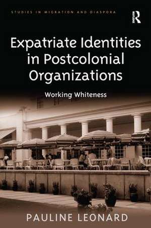 Expatriate Identities in Postcolonial Organizations: Working Whiteness de Pauline Leonard