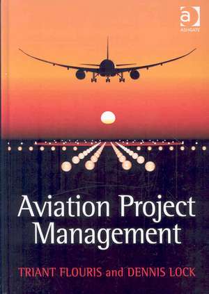 Aviation Project Management de Triant G. Flouris