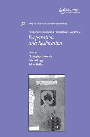 Resilience Engineering Perspectives, Volume 2: Preparation and Restoration de Erik Hollnagel