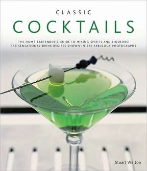 Classic Cocktails de Stuart Walton