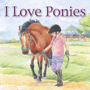 I Love Ponies de Brenda Aspley