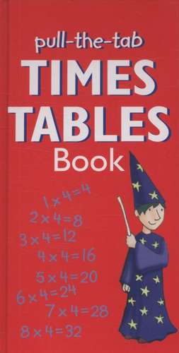 Pull-The-Tab Times Tables Book de Vivien Head