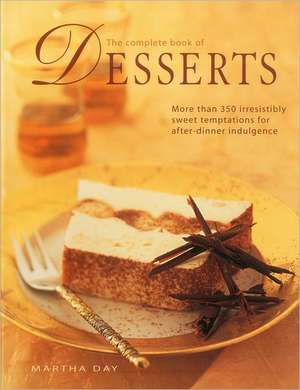 Complete Book Desserts de Martha Day