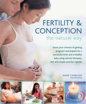 Fertility & Conception the Natural Way de Anne Charlish