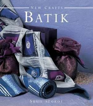 New Crafts: Batik de Susie Stokoe