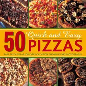 50 Quick and Easy Pizzas de Shirley Gill