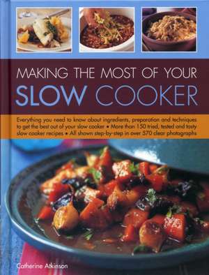 Making the Most of Your Slow Cooker de Catherine Atkinson