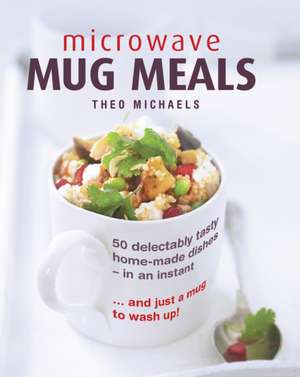 Microwave Mug Meals de Michaels Theo