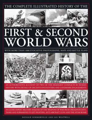 The Complete Illustrated History of the First & Second World Wars de Donald Sommerville