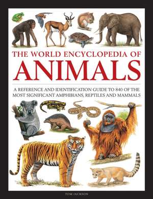 Animals, The World Encyclopedia of de Tom Jackson