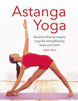 Astanga Yoga de Jean Hall