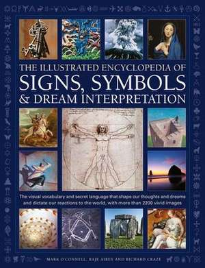 Signs, Symbols & Dream Interpretation, The Illustrated Encyclopedia of de Mark O'Connell