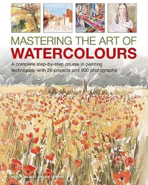 Mastering the Art of Watercolour de Wendy Jelbert