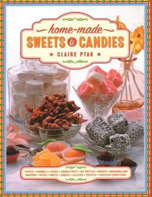 Home-made Sweets & Candies de Claire Ptak