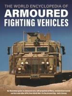 Armoured Fighting Vehicles, World Encyclopedia of de Jack Livesey