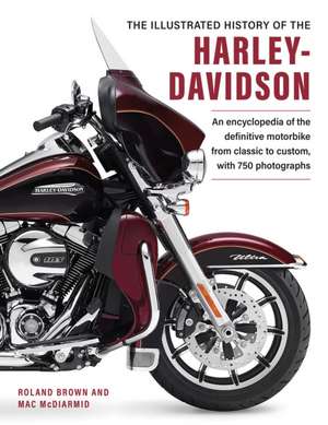 The Illustrated Encyclopedia of Harley Davidson de Roland Brown