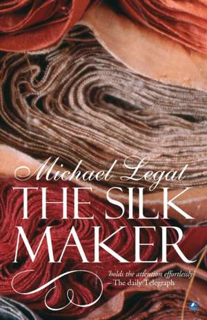 The Silk Maker de Michael Legat