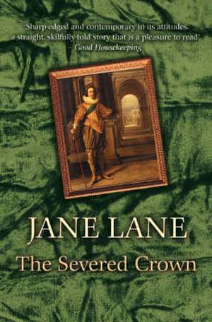 The Severed Crown de Jane Lane