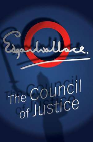 The Council Of Justice de Edgar Wallace